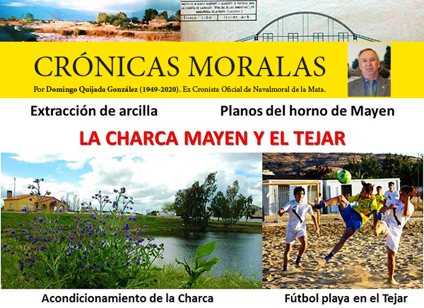 Este mes en Crónicas Moralas “La Charca Mayen y el Tejar”.