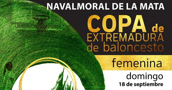 La final de la Copa de Extremadura de Baloncesto Femenino se jugará en Navalmoral