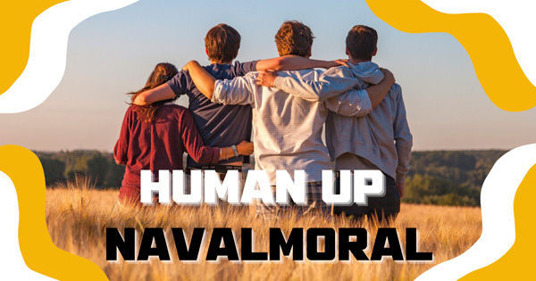 Llega Human Up a Navalmoral, una experiencia para jóvenes que les convertirá en agentes de cambio