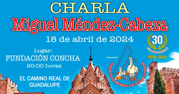 Charla del escritor Miguel Méndez-Cabeza en la Fundación Concha sobre el Camino Real de Guadalupe