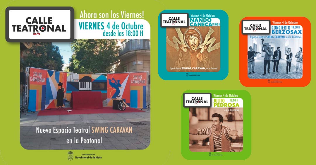 Vuelve la «Calle Teatronal» a Navalmoral de la Mata, ahora los viernes por la tarde con importantes novedades