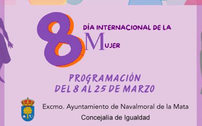 El Día Internacional de la Mujer se celebrará en Navalmoral con un programa de actividades del 8 al 25 de marzo